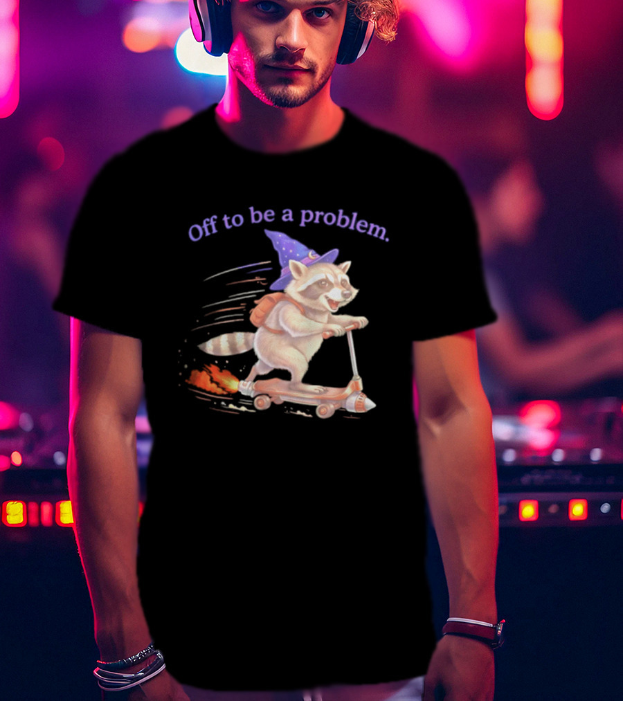 Raccoon Wizard Scooter Adventure Off To Be A Problem T-Shirt