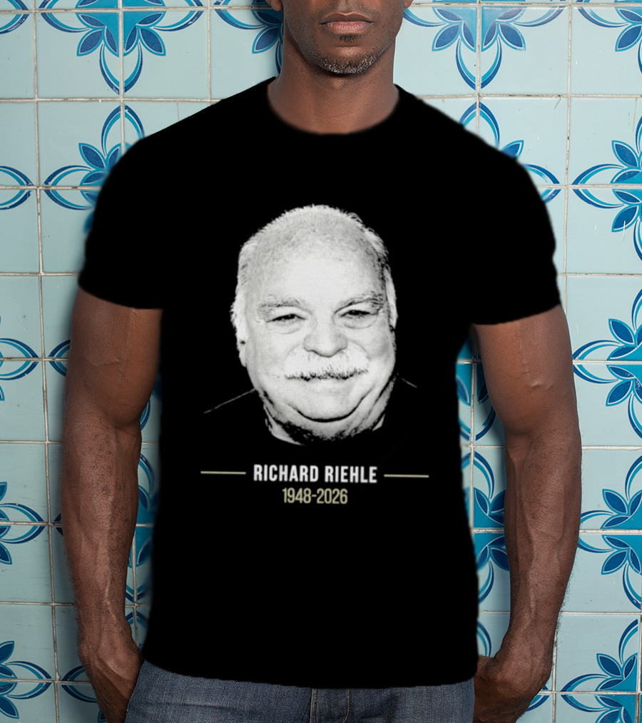 Richard Riehle 1948 2026 Memorial T-Shirt