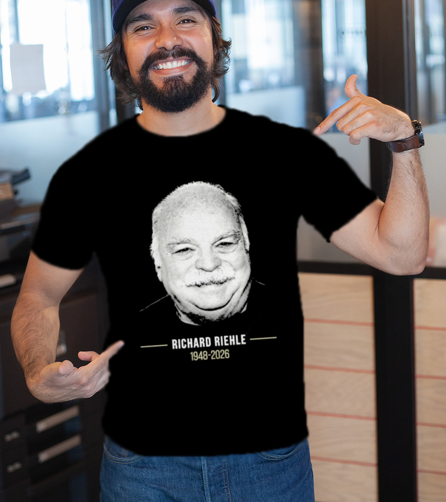 Richard Riehle 1948 2026 Memorial T-Shirt