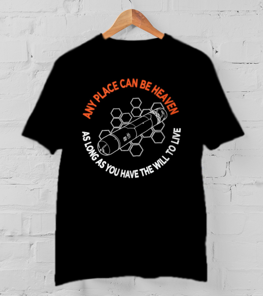Any Place Can Be Heaven As Long As You Have The Will To Live Nerv Records Hexagon Rocket T-Shirt
