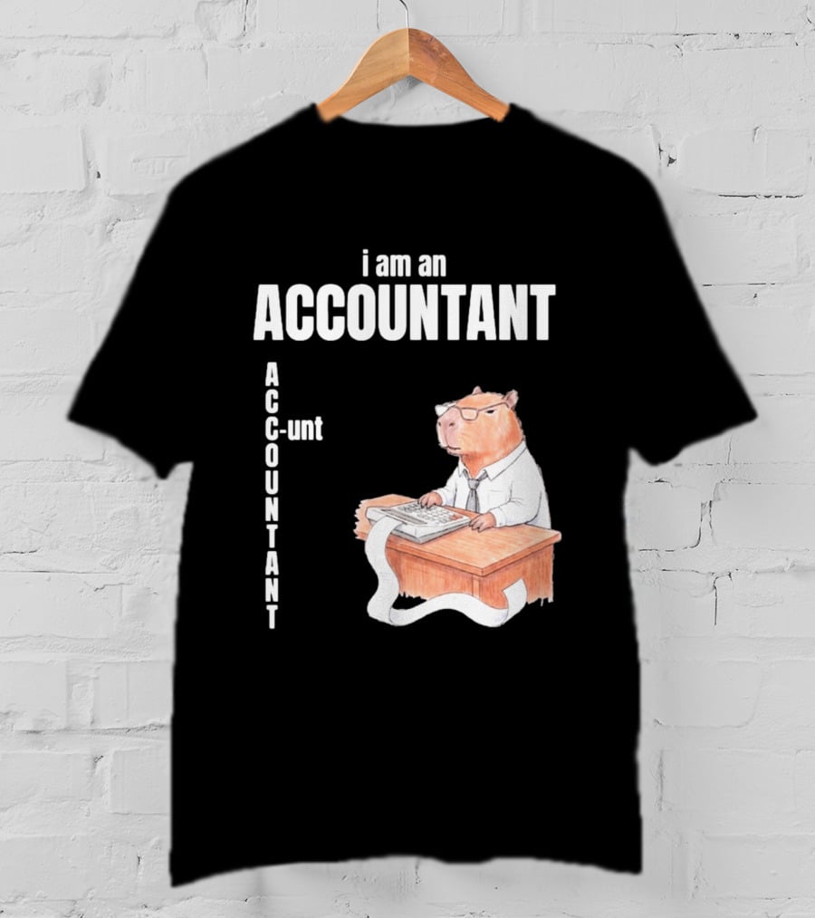 Capybara Accountant I Am An ACC OUNTANT Ac Counting Calculator Desk T-Shirt
