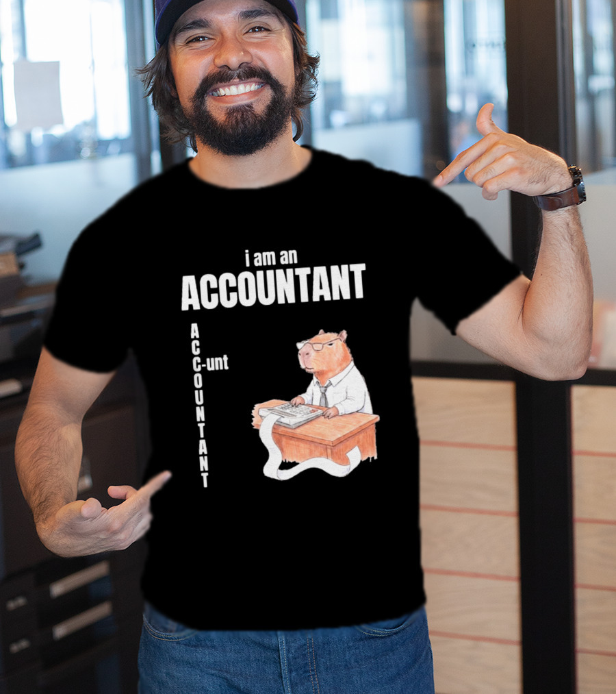Capybara Accountant I Am An ACC OUNTANT Ac Counting Calculator Desk T-Shirt