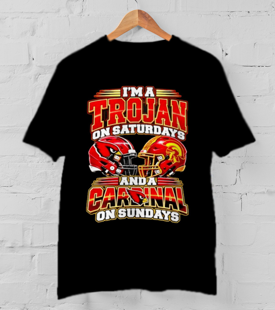 I'm A Trojan On Saturdays And A Cardinal On Sundays T-Shirt