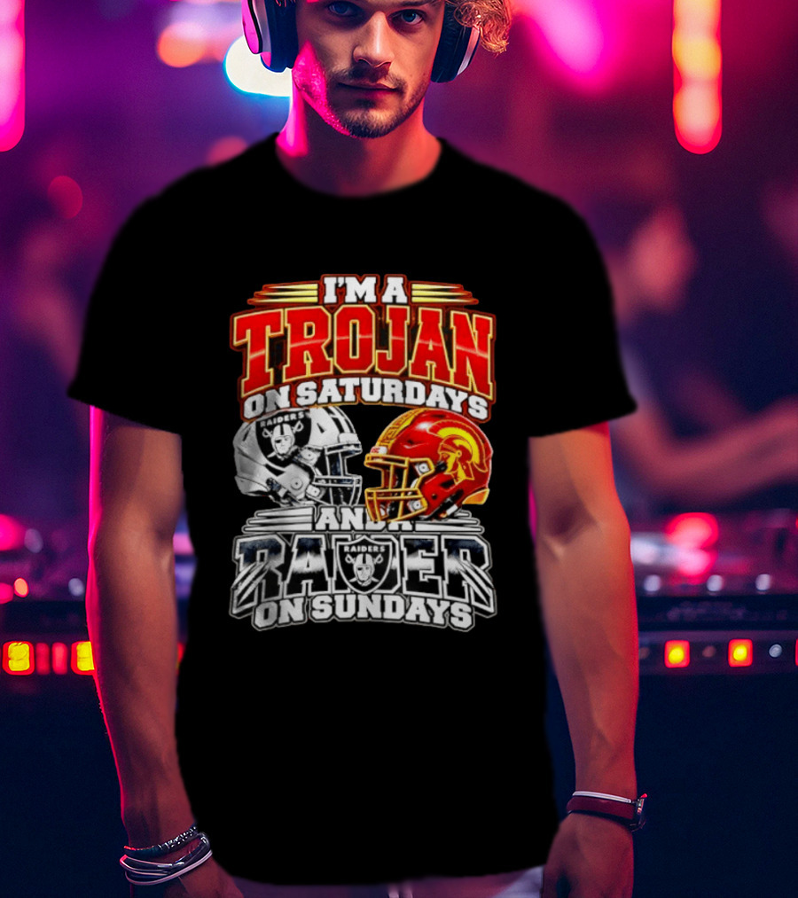 I'm A Trojan On Saturdays And A Raider On Sundays USC Trojans Las Vegas Raiders 2026 T-Shirt