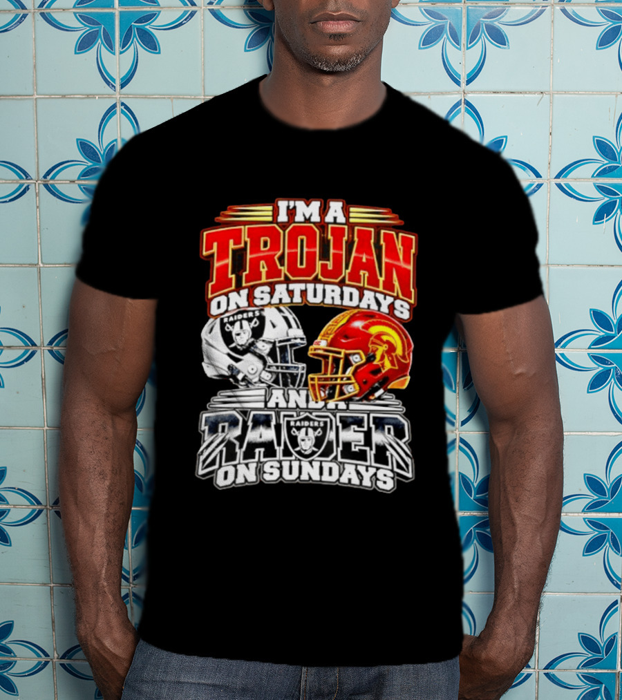 I'm A Trojan On Saturdays And A Raider On Sundays USC Trojans Las Vegas Raiders 2026 T-Shirt