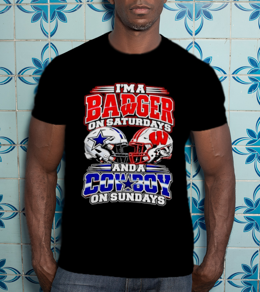 I'm A Badger On Saturdays And A Cowboy On Sundays 2026 T-Shirt