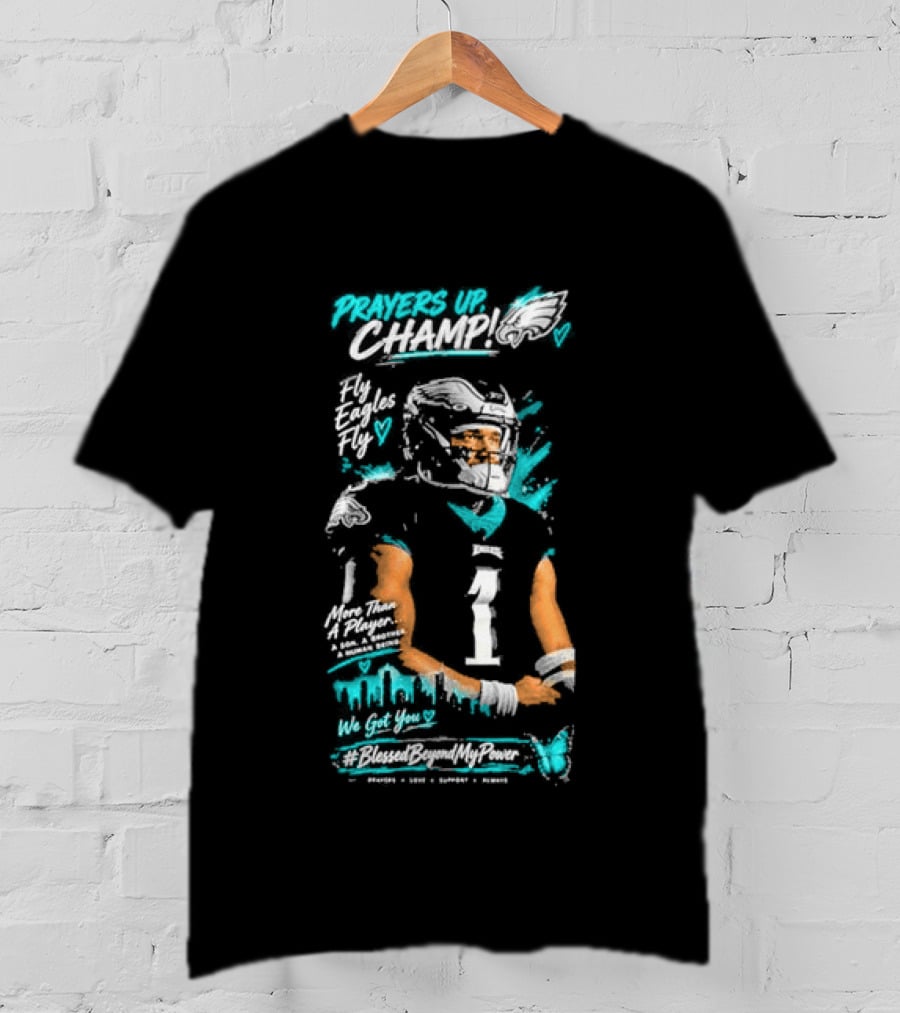 Jalen Hurts Philadelphia Eagles Prayers Up Champ Number One Quarterback T-Shirt