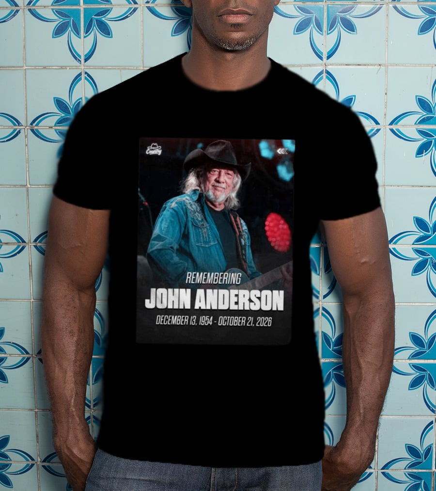 Remembering John Anderson December 13 1954 October 21 2026 Country Music Legend T-Shirt