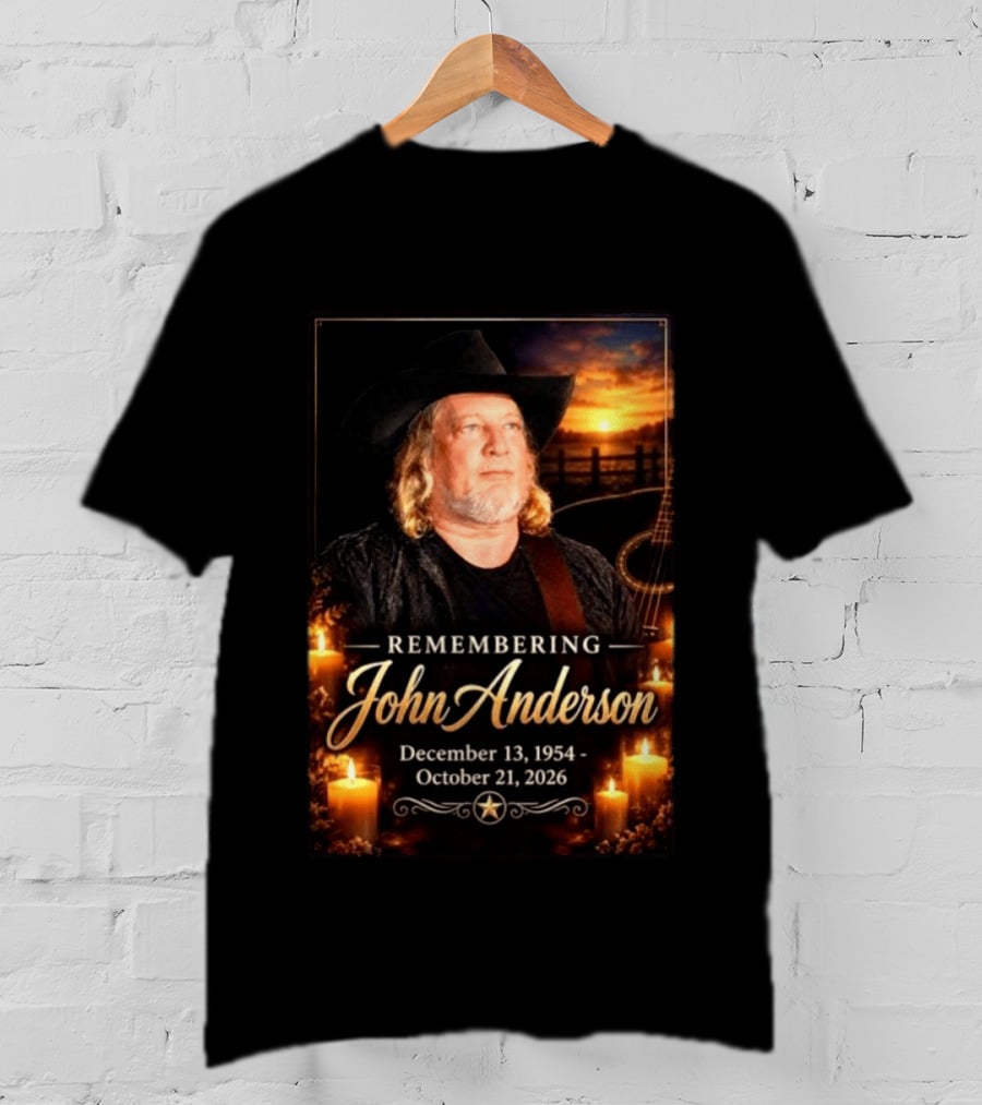 Remembering John Anderson December 13 1954 October 21 2026 Country Music Legend T-Shirt