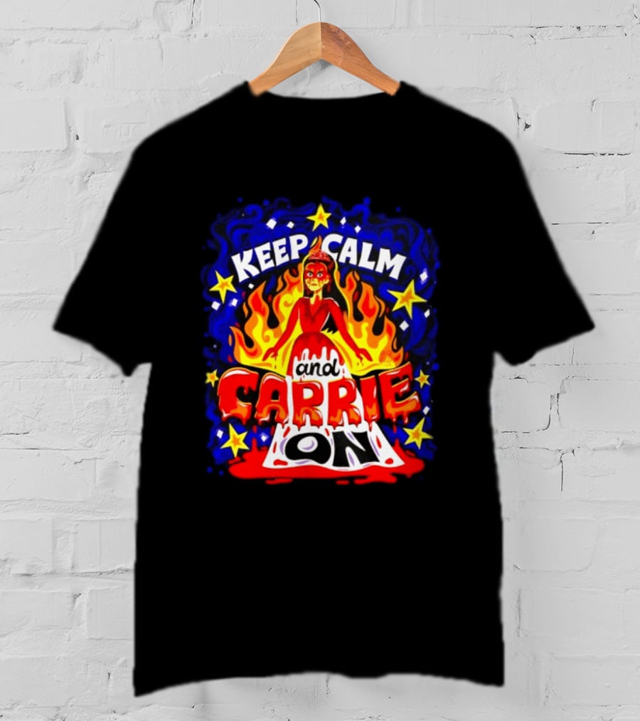 Keep Calm And Carrie On Stephen King Horror Movie T-Shirt