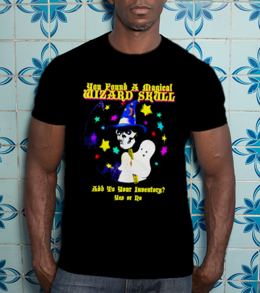 Ghost You Found A Magical Wizard Skull Magic T-Shirt