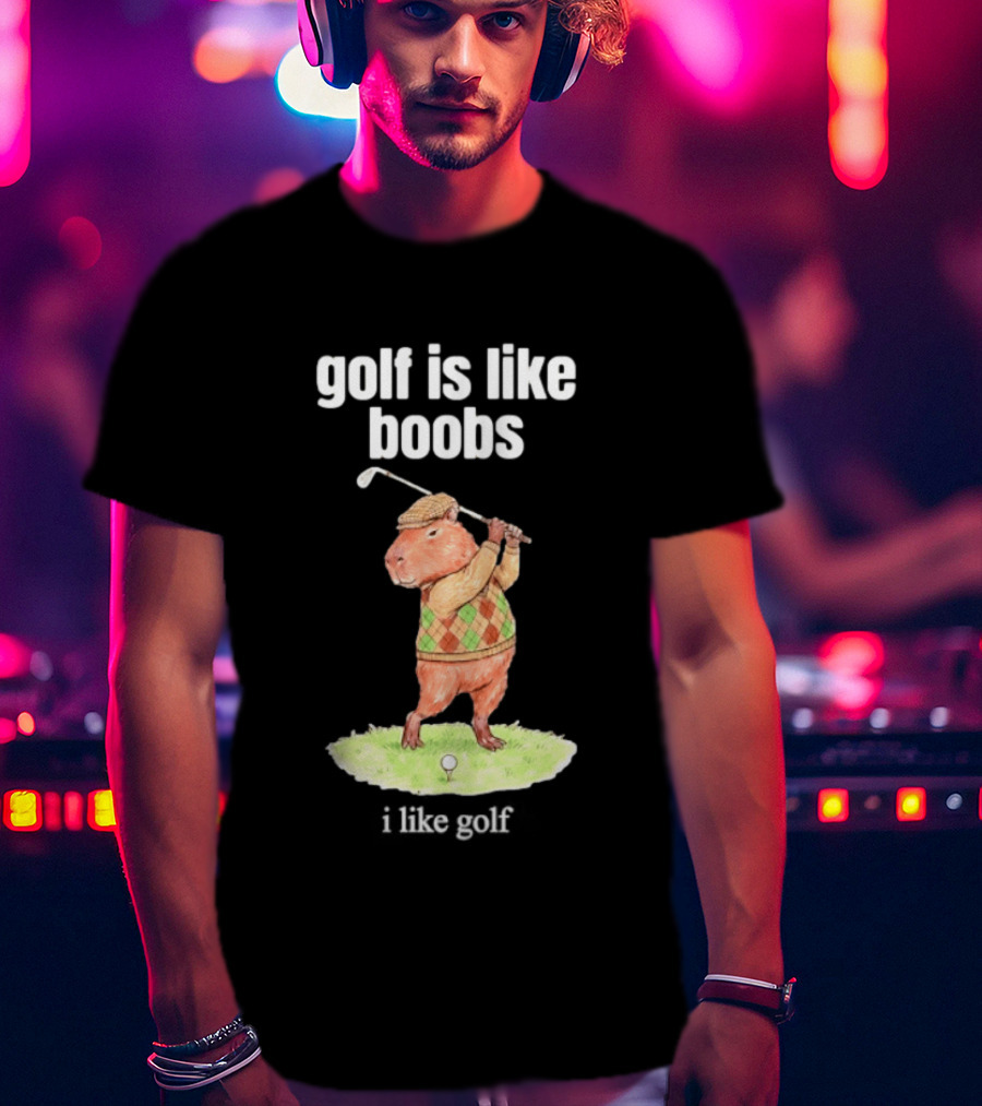 Golf Is Like Boobs I Like Golf Capybara Sweater Vest Outfit T-Shirt