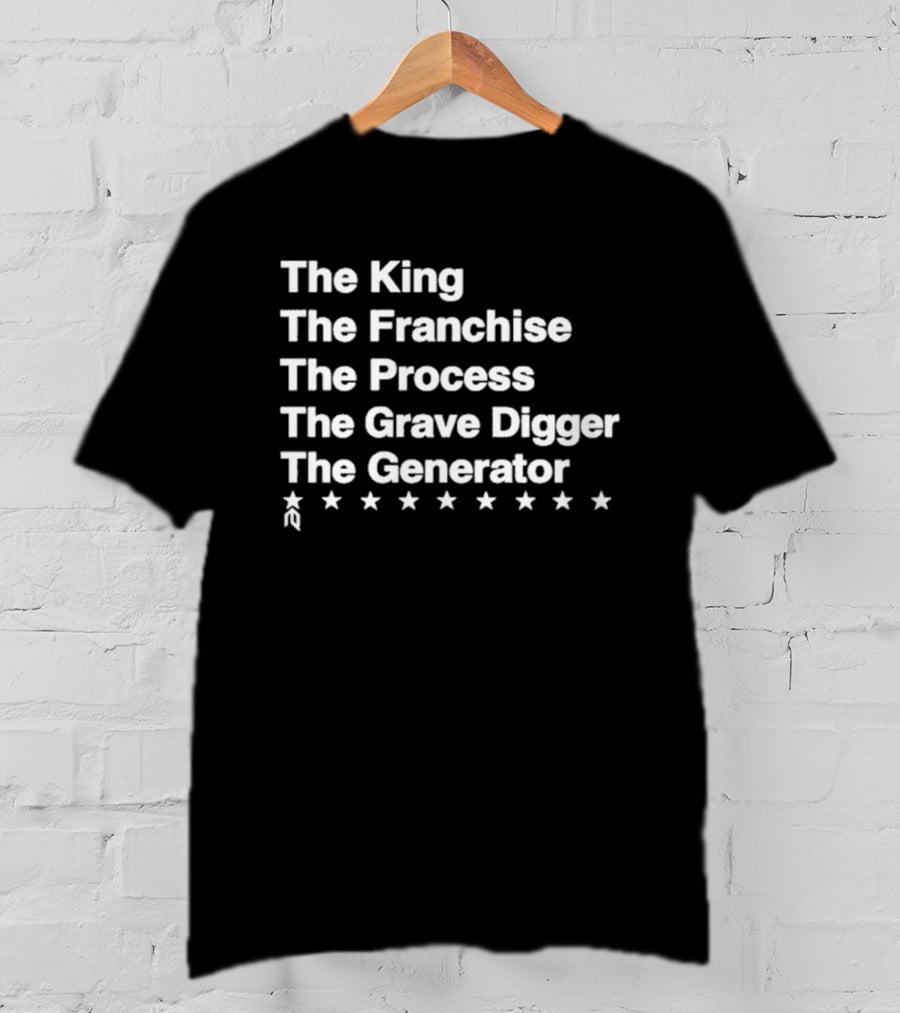 Philly Big 5 The King The Franchise The Process The Grave Digger The Generator T-Shirt