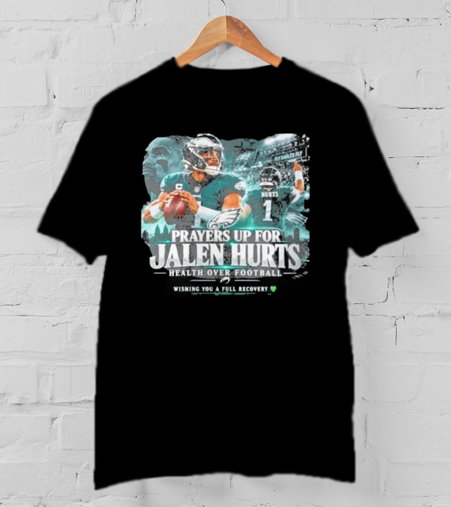 Prayers Up For Jalen Hurts Health Over Football Fly Eagles Fly Skyline T-Shirt