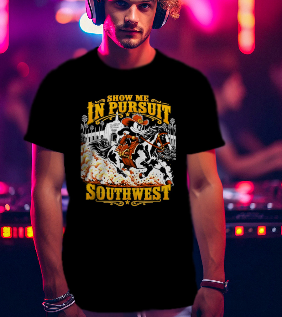 Show Me In Pursuit Southwest Los Angeles Memorial Coliseum Cowboy Scene T-Shirt