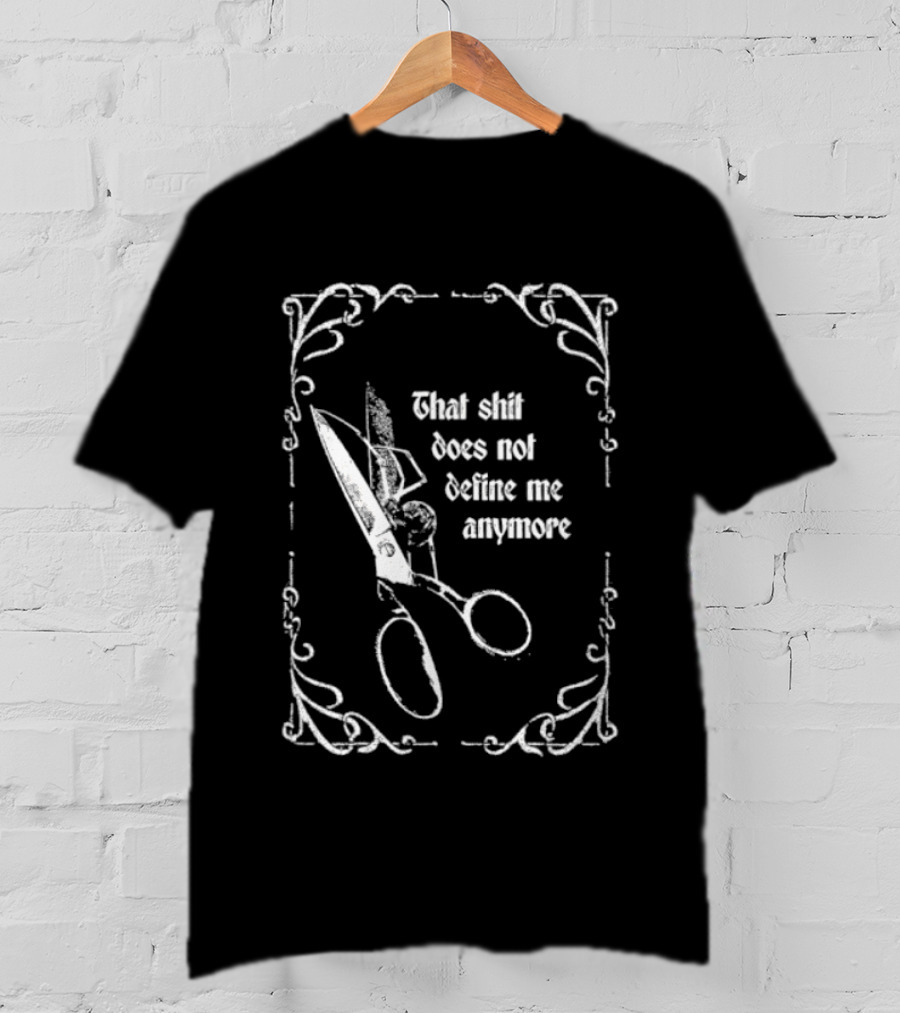 That Shit Does Not Define Me Anymore Mental Health Scissors Floral Frame T-Shirt