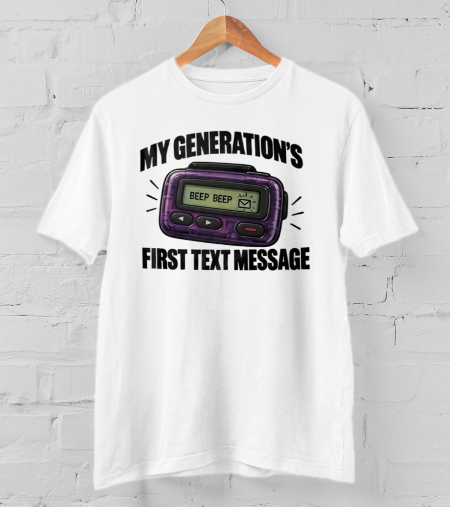 My Generation's First Text Message Beep Beep Pager T-Shirt