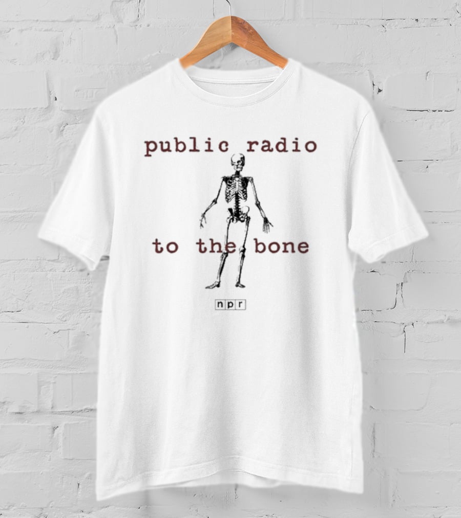 Public Radio To The Bone NPR Skeleton T-Shirt