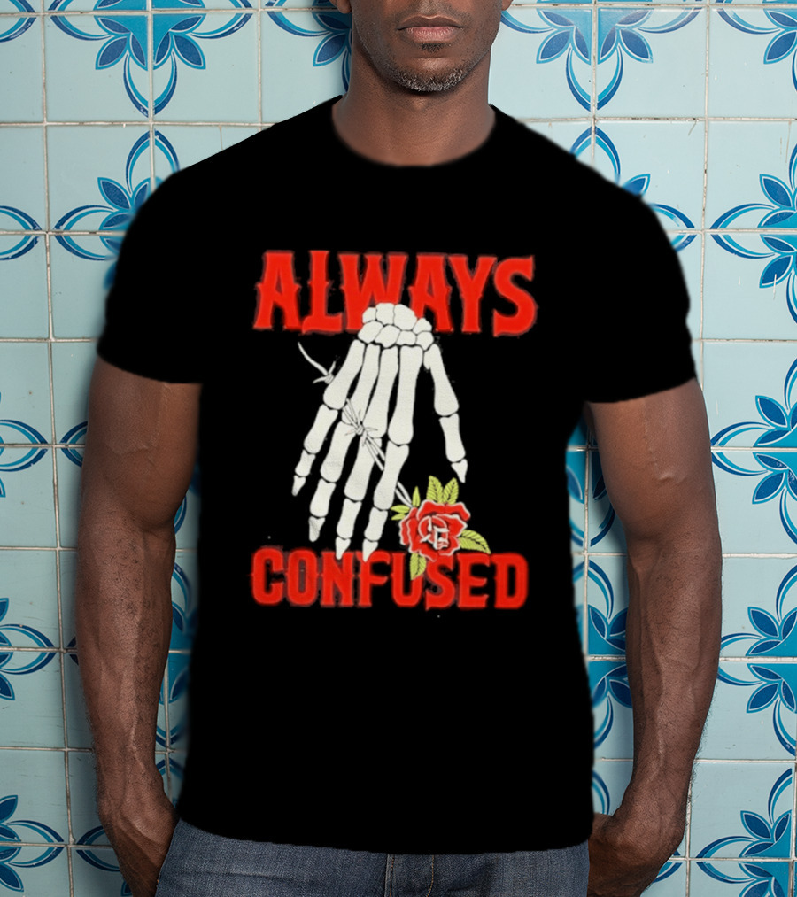 Always Confused Skeleton Hand Barbed Wire Rose T-Shirt