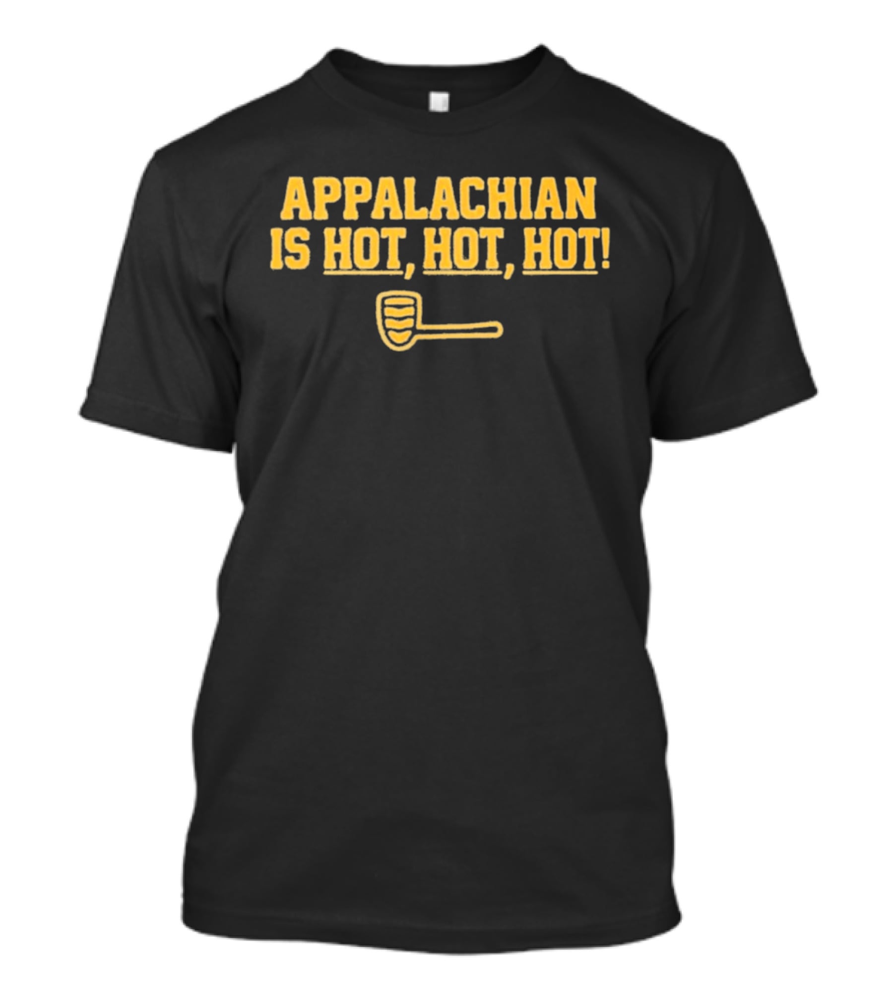 Appalachian Is Hot Hot Hot Honey Dipper T-Shirt