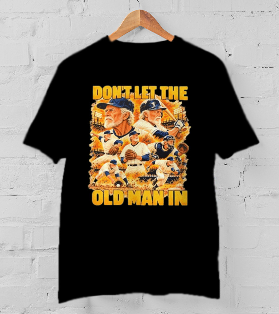 Baseball Don't Let The Old Man In Vintage Players Stadium Scene T-Shirt
