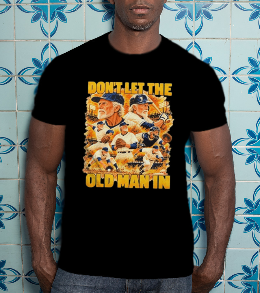 Baseball Don't Let The Old Man In Vintage Players Stadium Scene T-Shirt