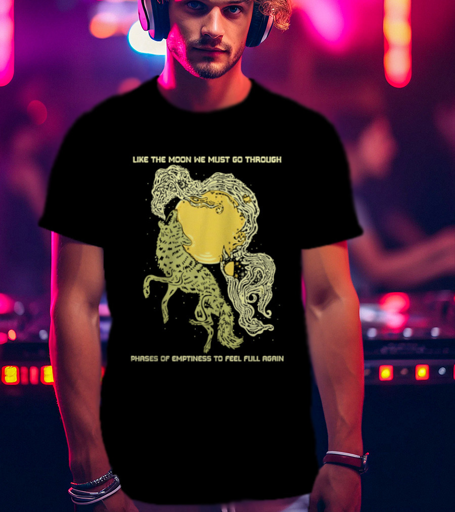 Like The Moon We Must Go Through Phases Of Emptiness To Feel Full Again Moon Phases Yellow Watercolor T-Shirt