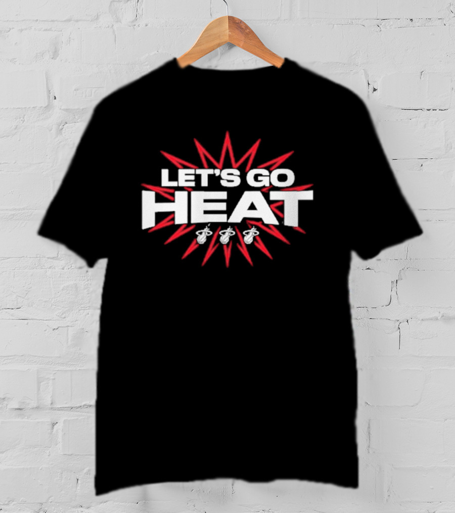 Let's Go Heat Miami Heat Fan Energy Burst T-Shirt