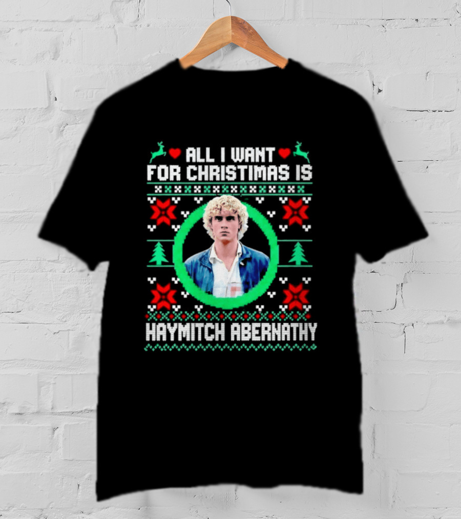 All I Want For Christmas Is Haymitch Abernathy Ugly Christmas 2026 T-Shirt