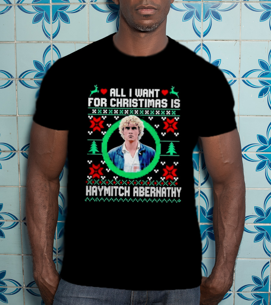 All I Want For Christmas Is Haymitch Abernathy Ugly Christmas 2026 T-Shirt
