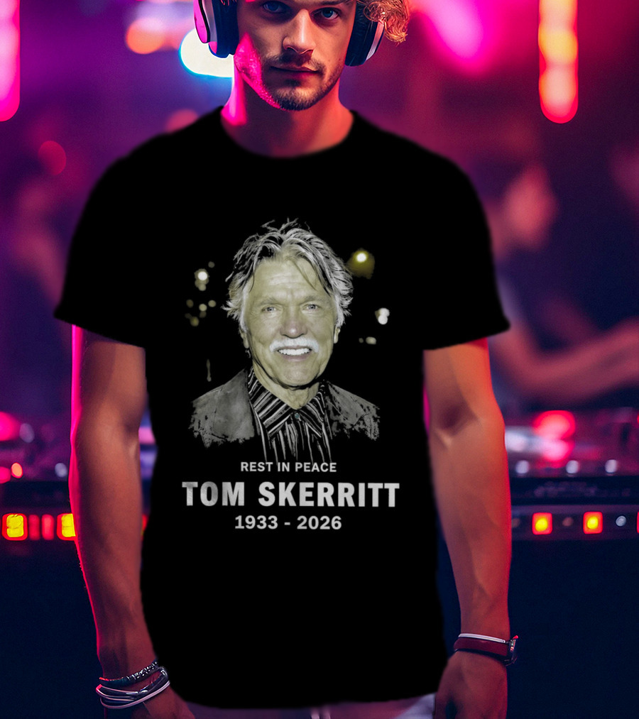 Rest In Peace Tom Skerritt 1933 2026 T-Shirt