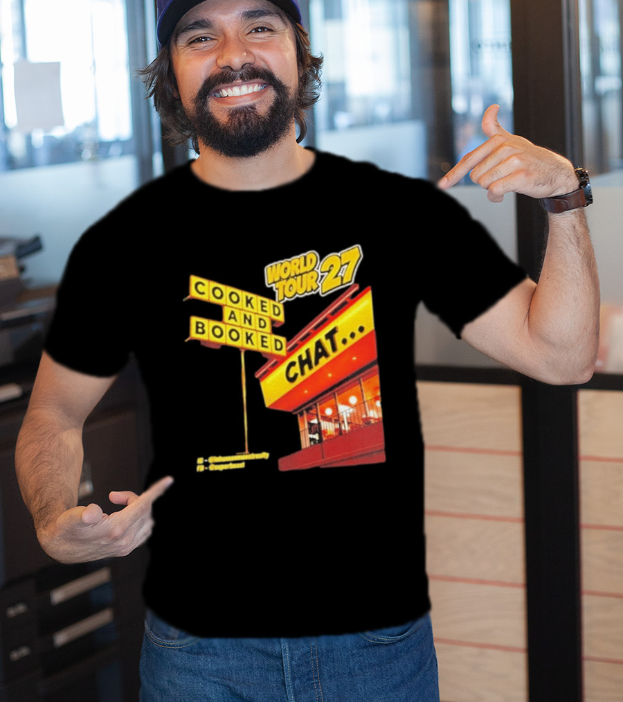 World Tour 27 Cooked And Booked Chat T-Shirt