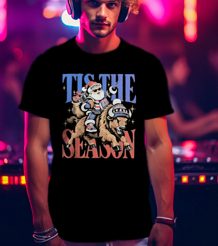 Tis The Season Santa Claus Riding Buffalo Bills No 17 Christmas T-Shirt