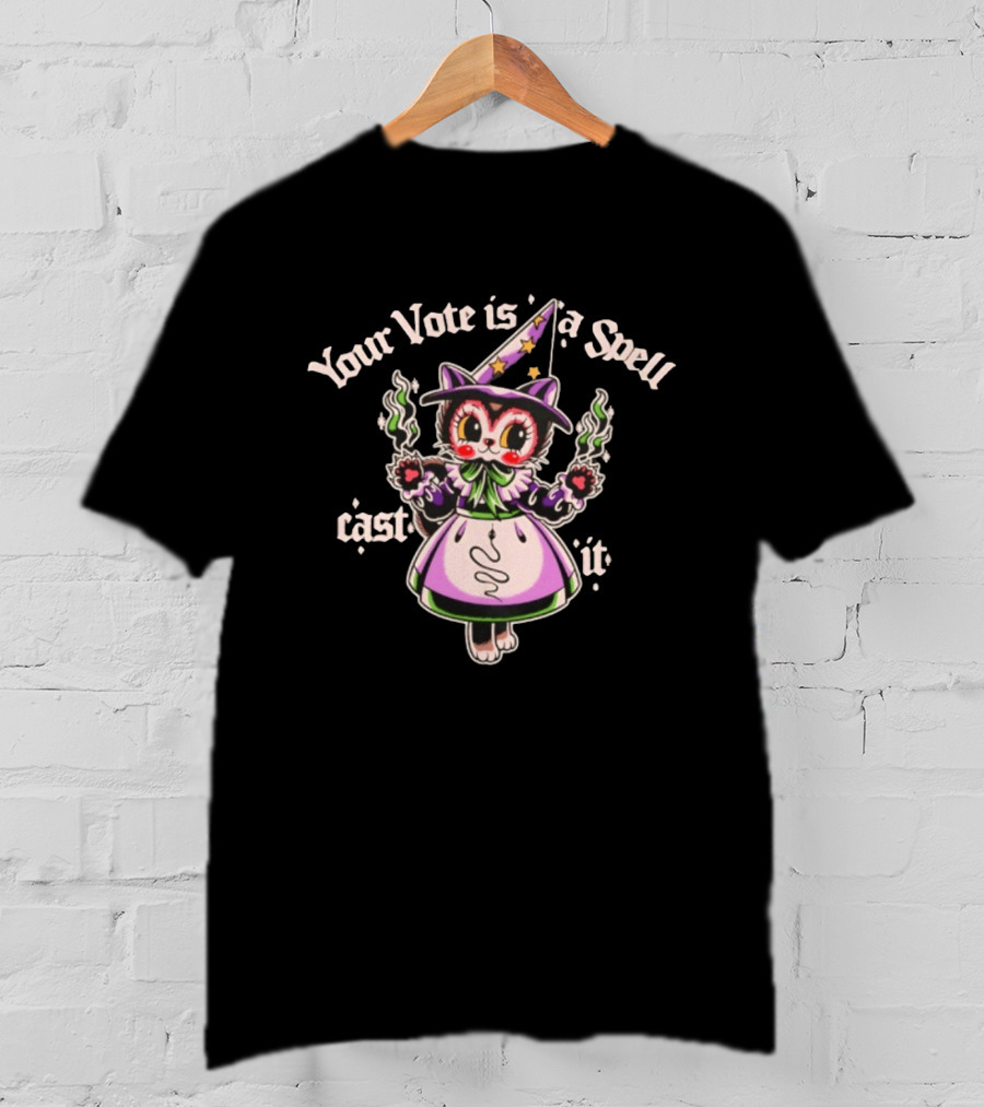 Your Vote Is A Spell Cast It Cat Witch With Magic Hat And Cloak T-Shirt