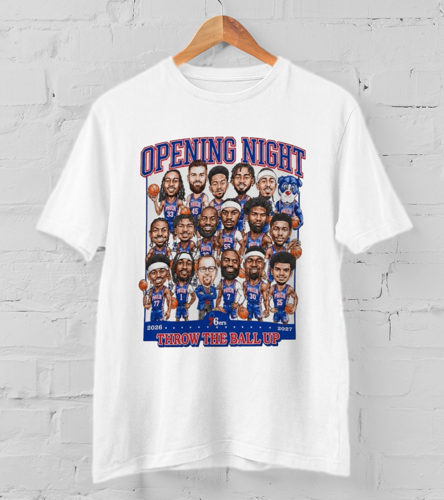 76ers Opening Night Throw The Ball Up 2026 2027 Team Roster T-Shirt