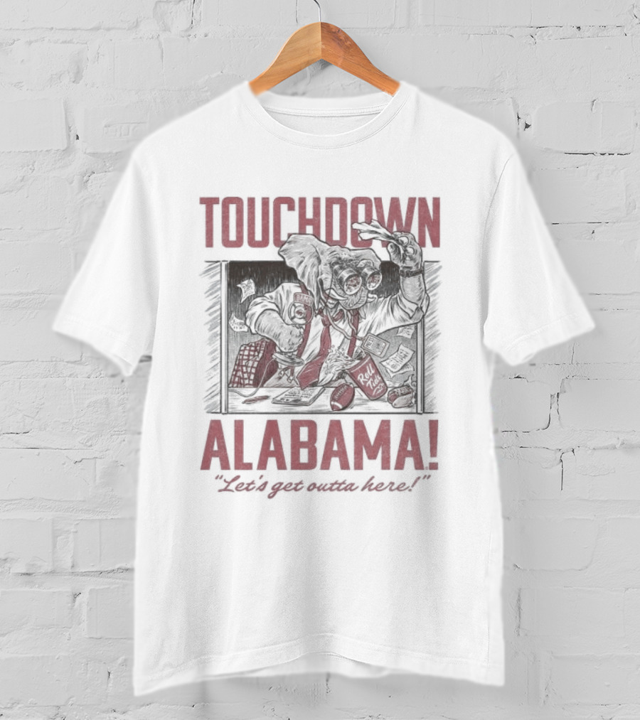 Alabama Touchdown Let's Get Outta Here Football Elephant T-Shirt