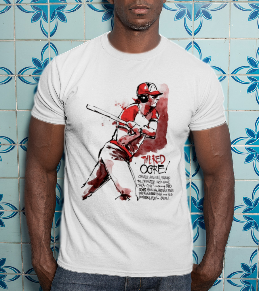 Charlie Manuel Red Ogre Powerful Play In Japan Baseball T-Shirt
