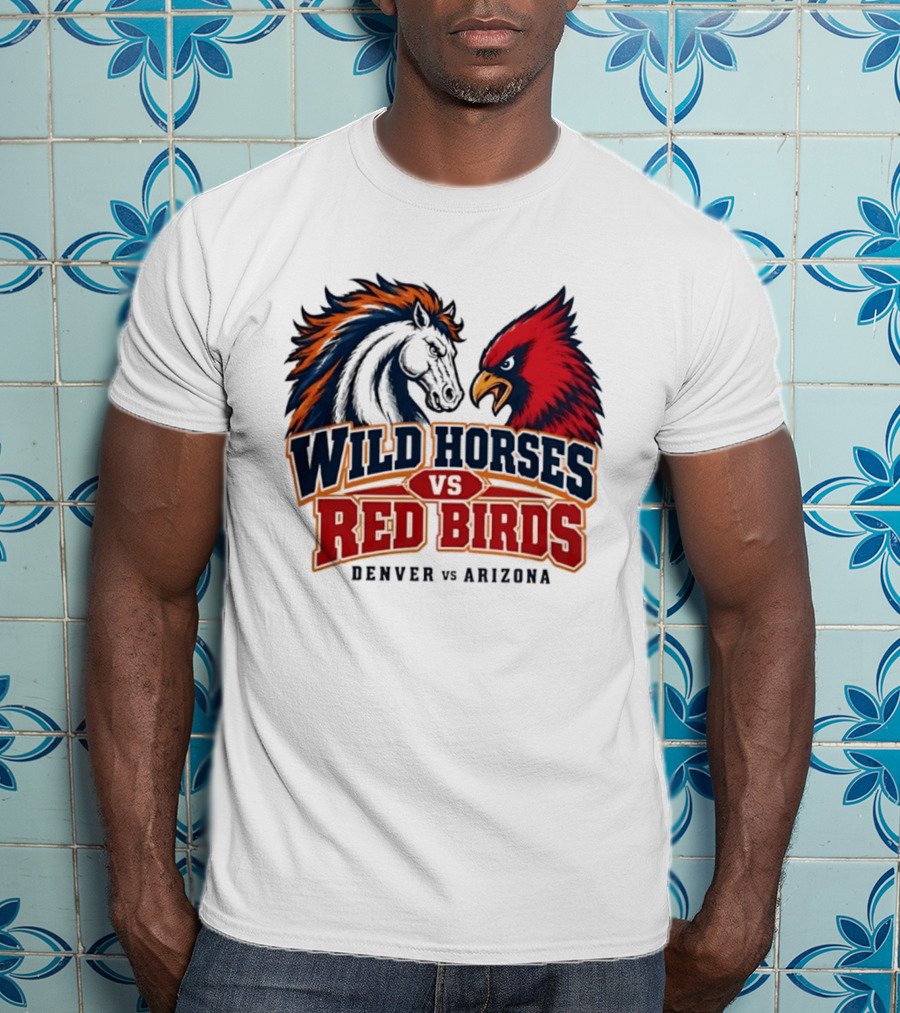 Wild Horses Vs Red Birds Denver Vs Arizona T-Shirt