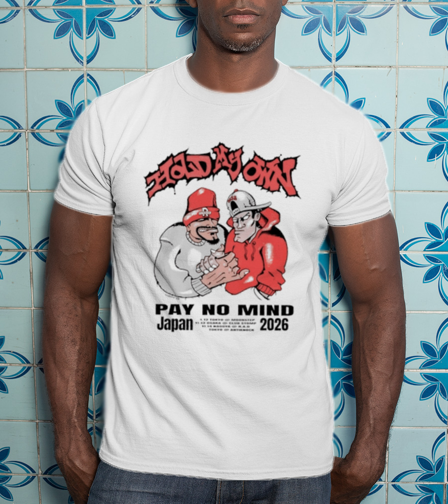 Hold My Own Pay No Mind Japan November 2026 Tour T-Shirt