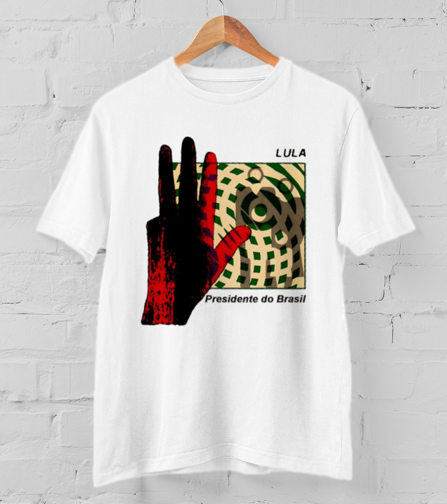 Lula Presidente Do Brasil Red Hand Brazil Politics T-Shirt