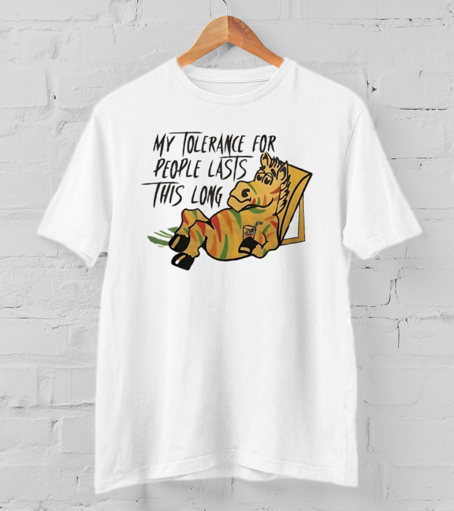 My Tolerance For People Lasts This Long Zebra Relaxation T-Shirt