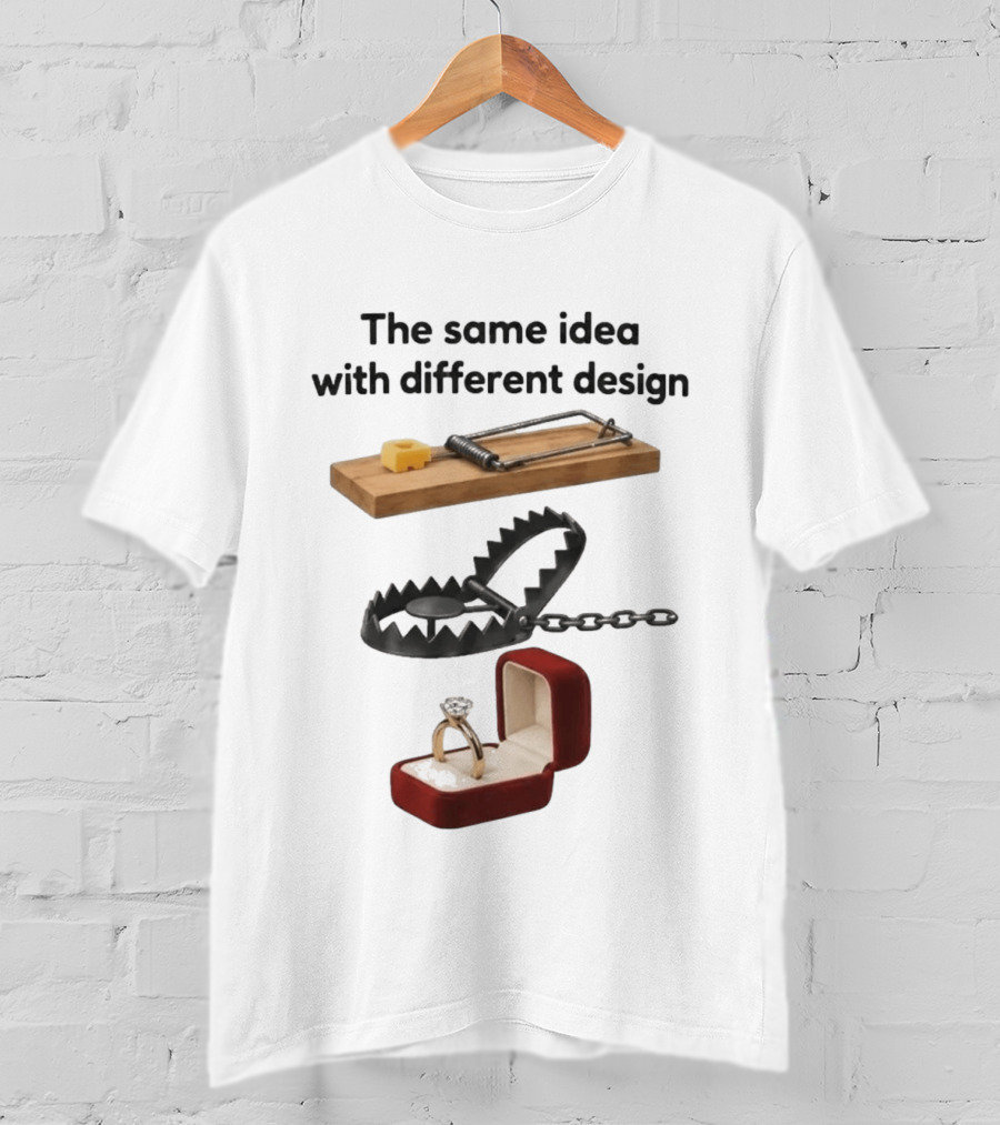 The Same Idea With Different Traps: Mousetrap Beartrap And Ring Box T-Shirt