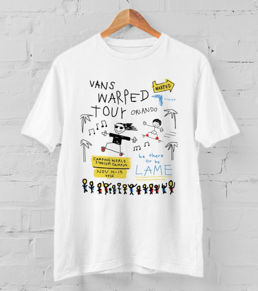 Vans Warped Tour Orlando Camping World Stadium Nov 14 15 2026 Be There Or Be Lame T-Shirt