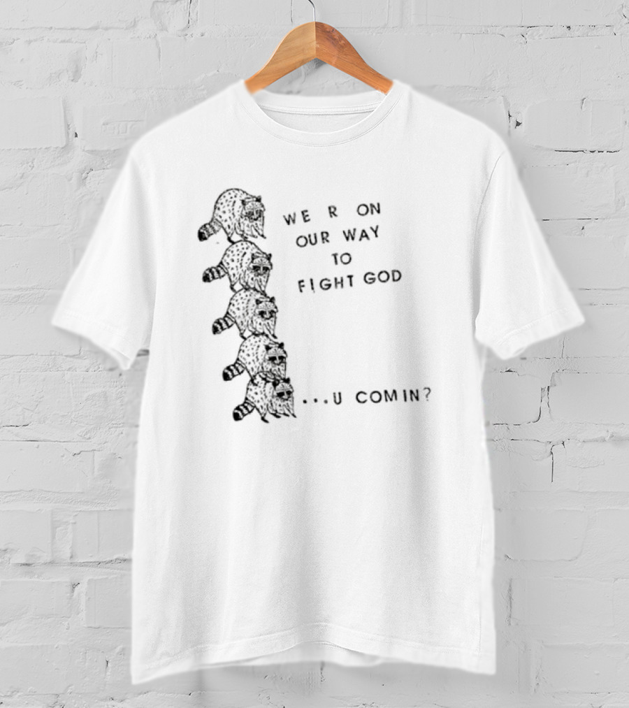 We Are On Our Way To Fight God U Comin Unique Black Caterpillar T-Shirt