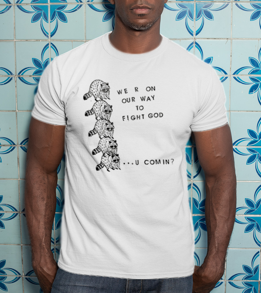 We Are On Our Way To Fight God U Comin Unique Black Caterpillar T-Shirt