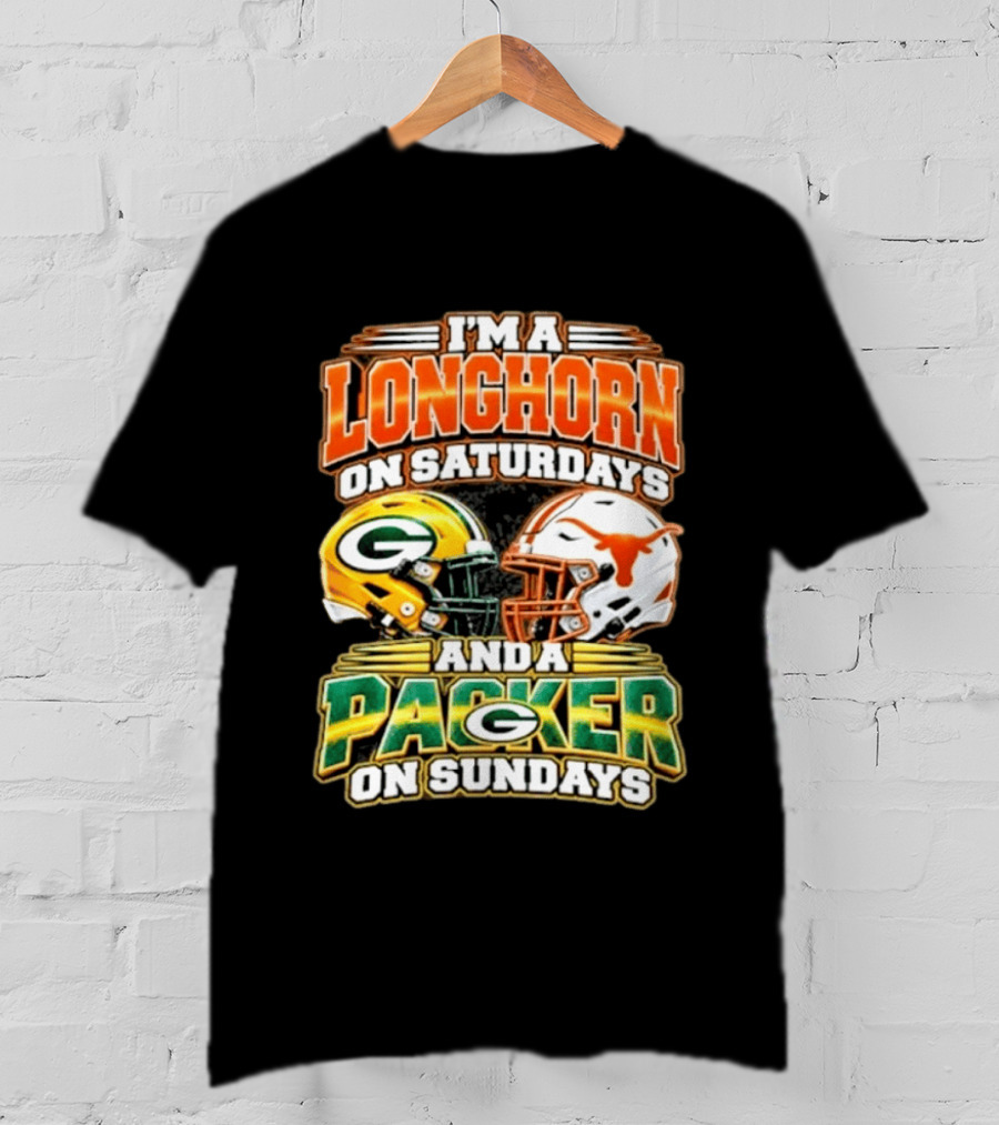I'm A Longhorn On Saturdays And A Packer On Sundays T-Shirt