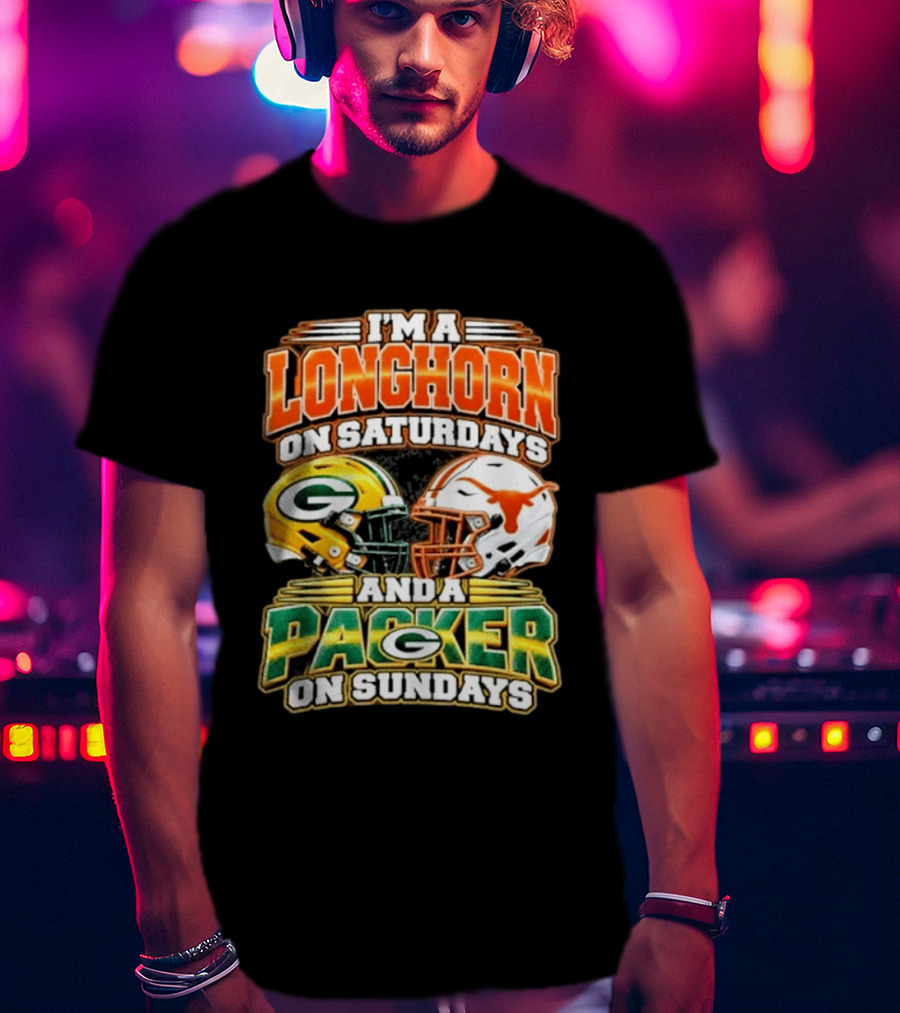 I'm A Longhorn On Saturdays And A Packer On Sundays T-Shirt