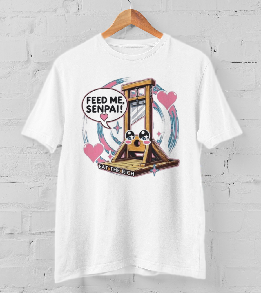 Feed Me Senpai Guillotine Eat The Rich Hearts And Stars T-Shirt