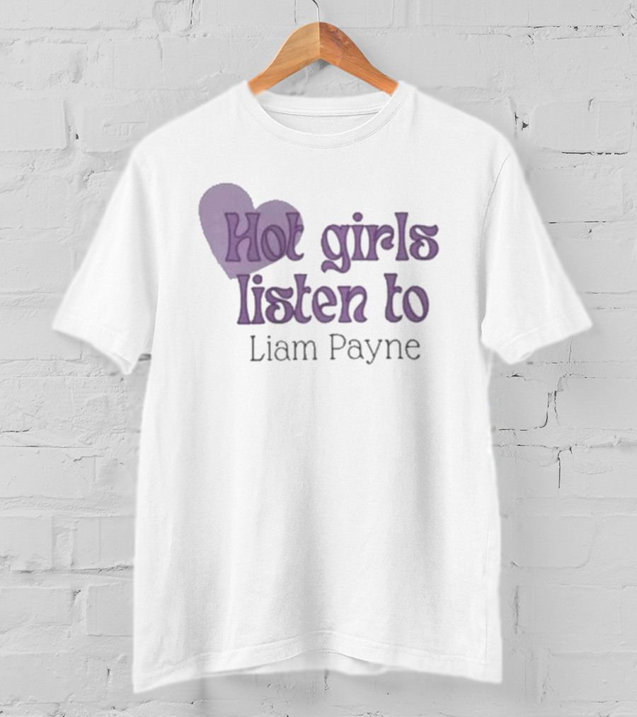 Hot Girls Listen To Liam Payne Heart T-Shirt