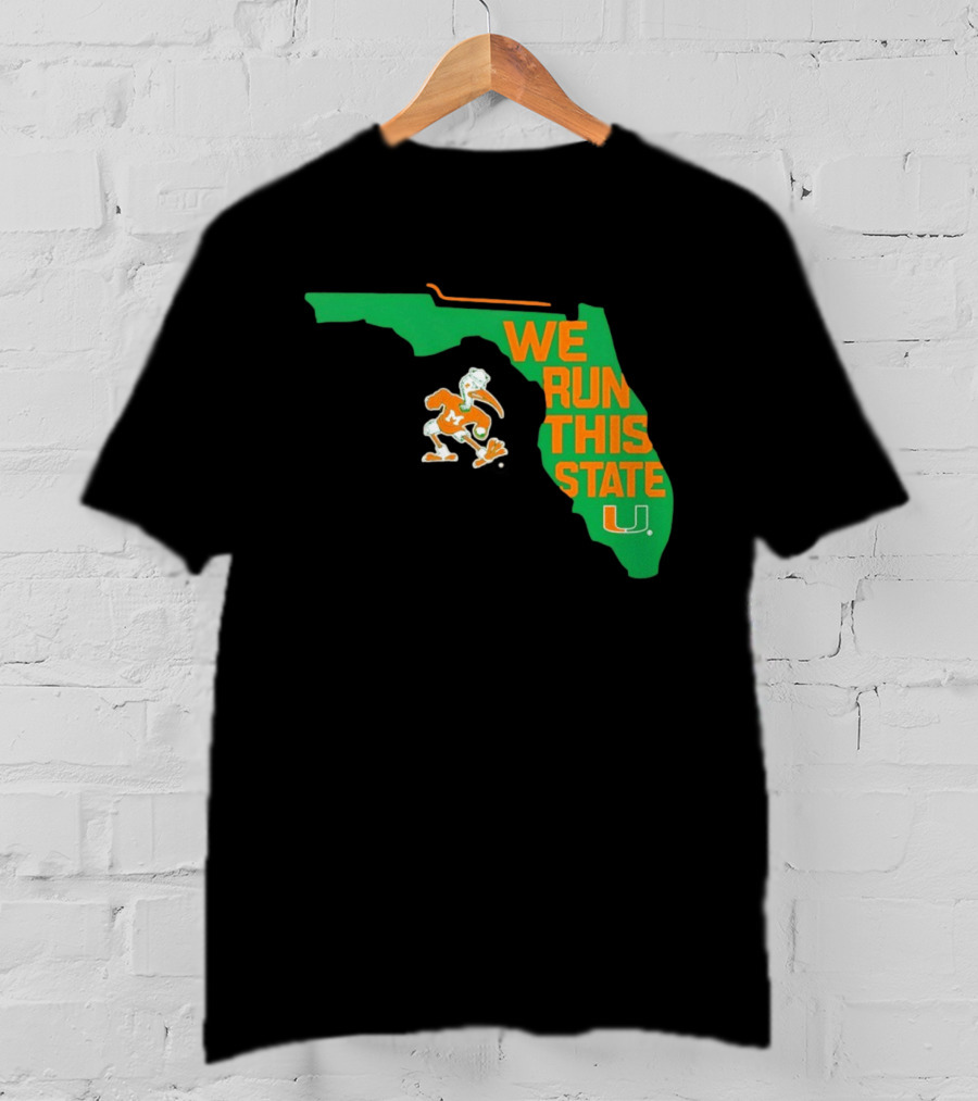We Run This State Miami Hurricanes Florida Map T-Shirt